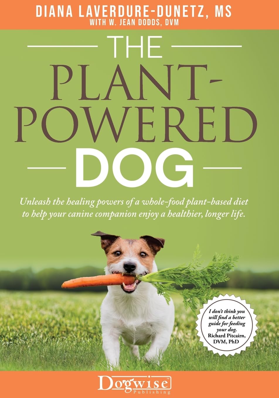 Buy The Plant Powered Dog Unleash the Healing Powers of a Whole Food Plant Based Diet to Help your Canine Companion Enjoy a Healthier Longer Life — BookShops.in