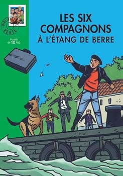 Les Six Compagnons à l'étang de Berre - Book #40 of the Les Six Compagnons