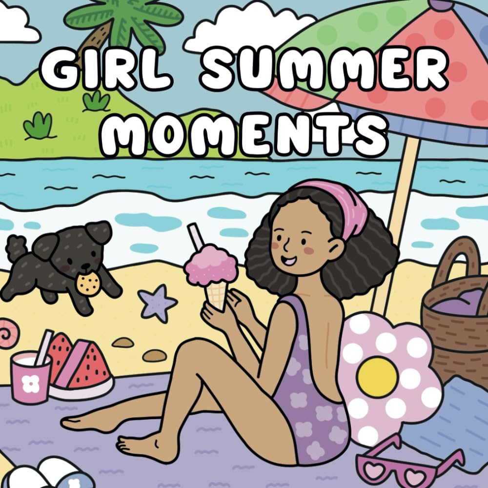 Girl Summer Moments: Coloring Book for Adults and Teens Featuring Cute & Girly Summer Scenes for Relaxation