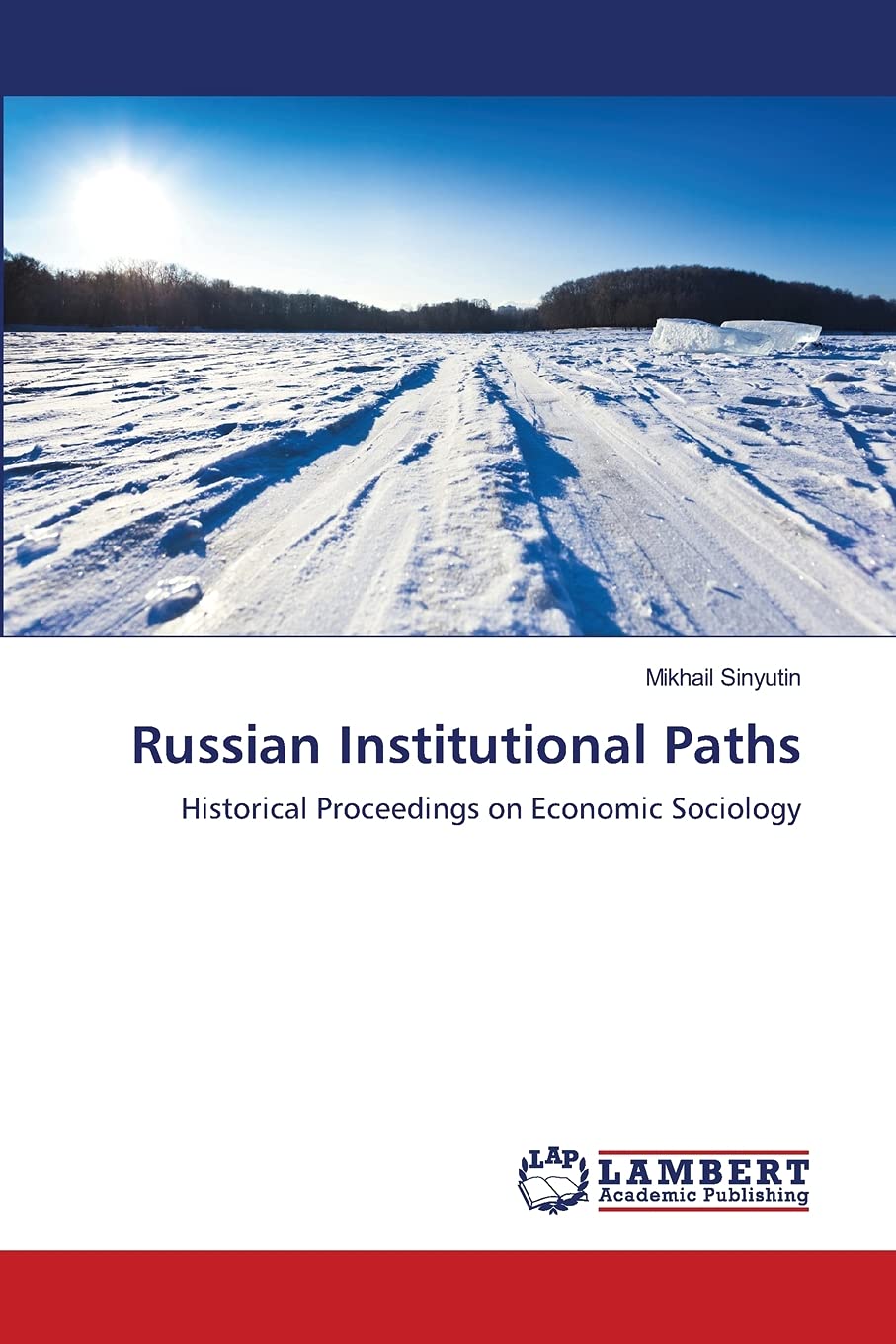 Russian Institutional Paths: Historical Proceedings on Economic Sociology