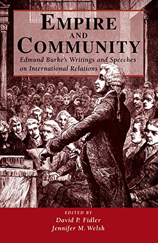 Empire And Community: Edmund Burke's Writings And Speeches On International Relations      1st Edition, Kindle Edition
