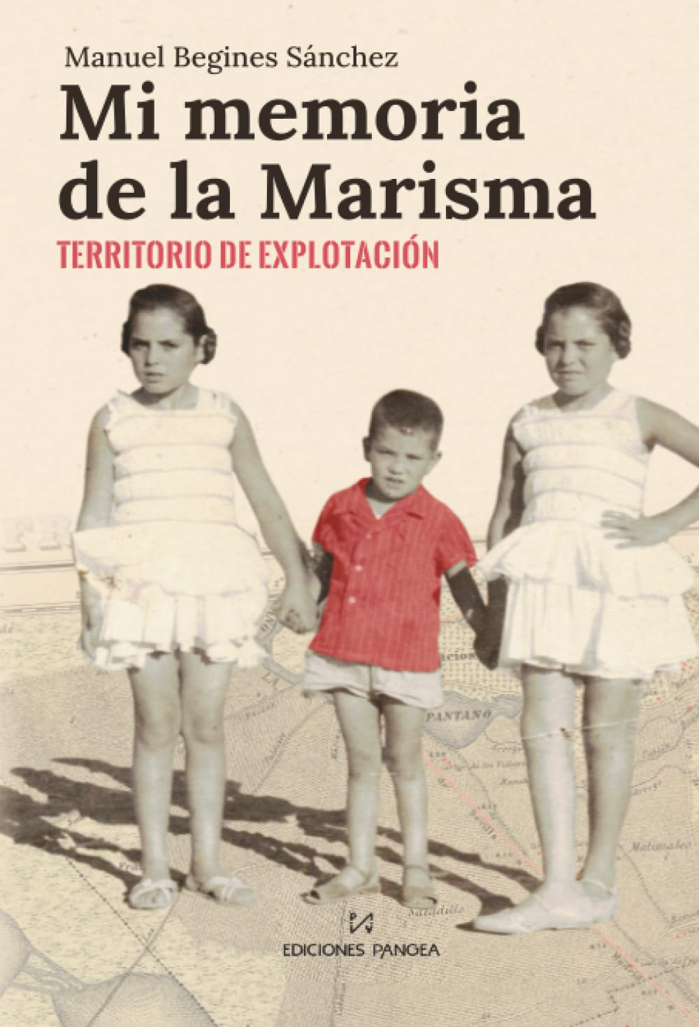 Mi memoria de la Marisma: Territorio de explotación