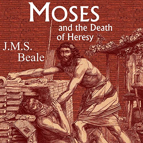 Moses and the Death of Heresy by J.M.S. Beale episode artwork