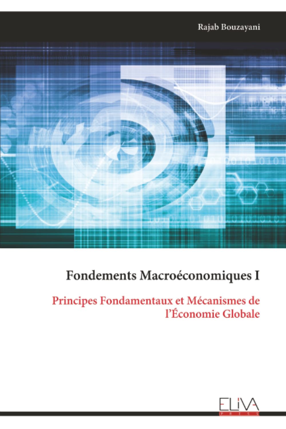Fondements Macroéconomiques I: Principes Fondamentaux et Mécanismes de l’Économie Globale
