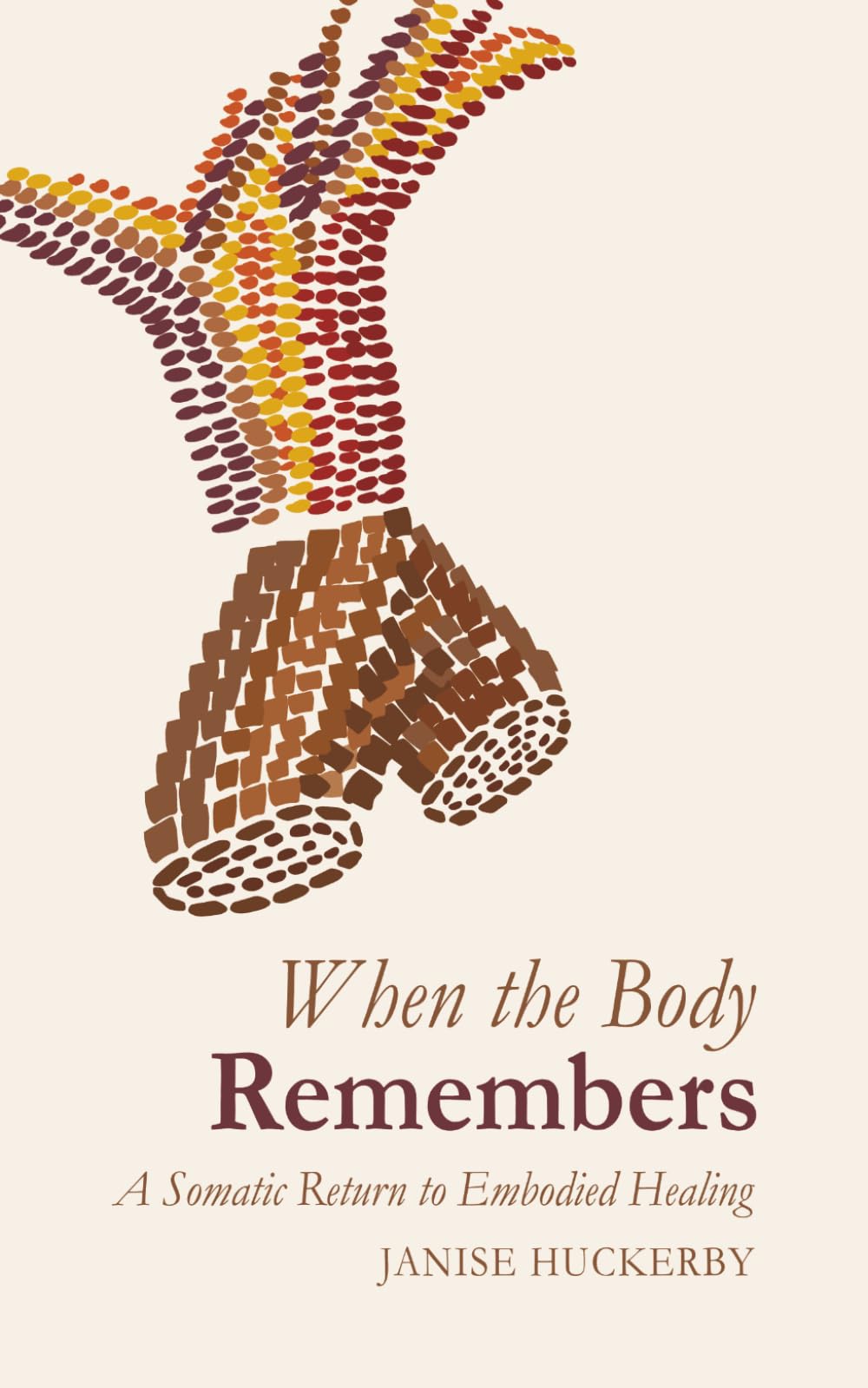 When the Body Remembers: A Somatic Return to Embodied Healing