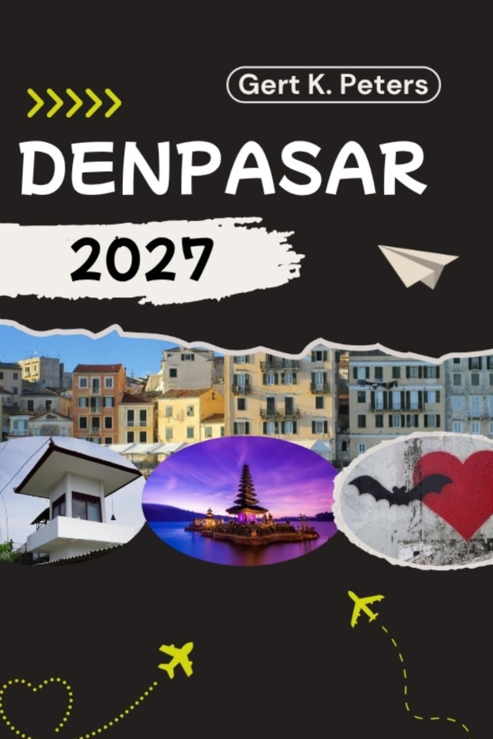 DENPASAR TRAVEL GUIDE: Explore Denpasar like a local: Authentic Tips, Top Spots & Day trips