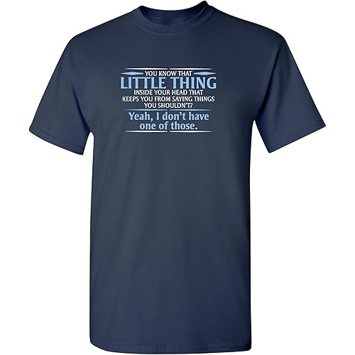 You Know The Little Thing Cool Graphic Sarcastic Sarcasm Novelty Funny T Shirt