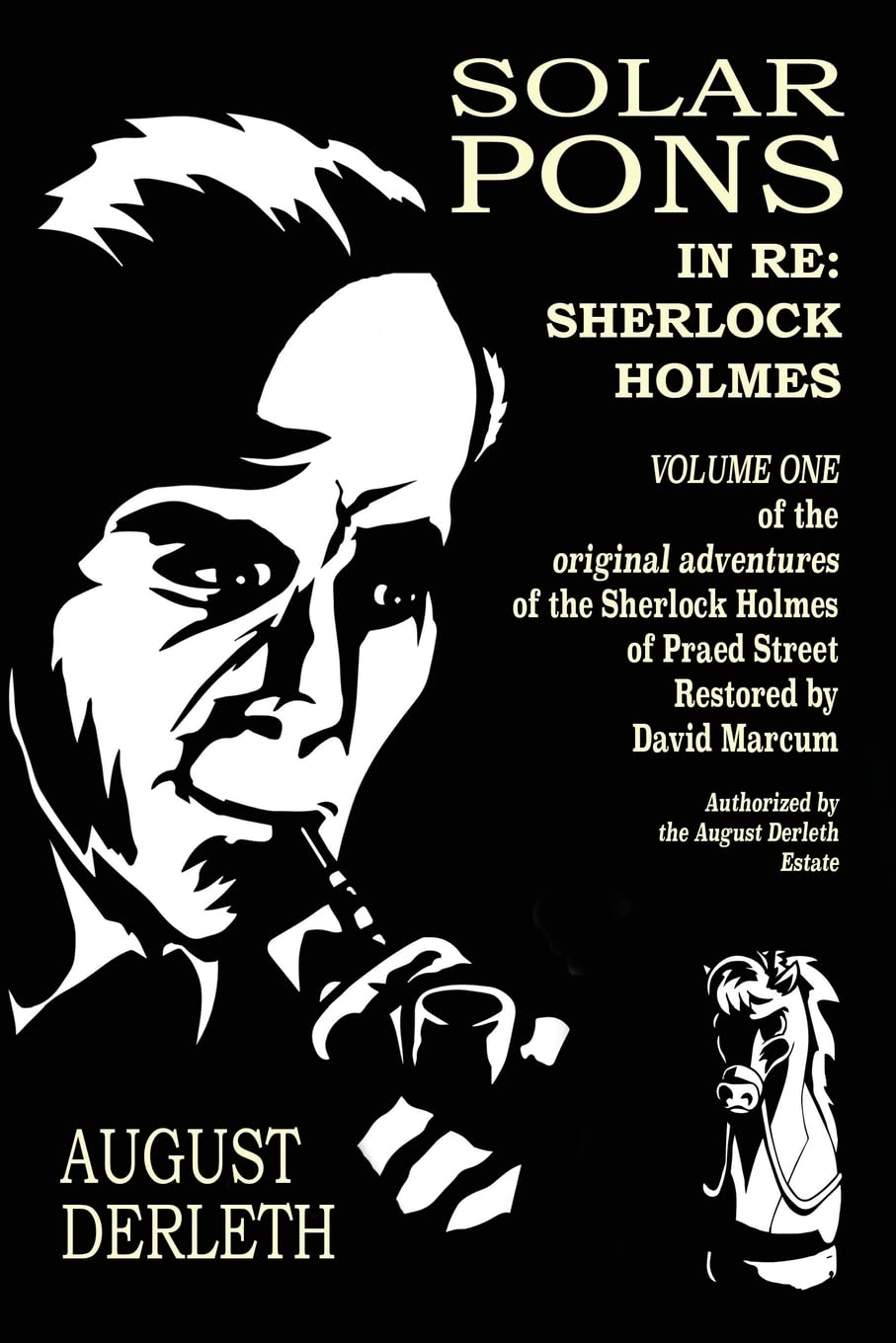 In Re: Sherlock Holmes: The Adventures of Solar Pons: Volume 1