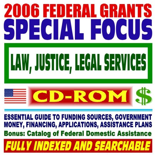 2006 Federal Grants Special Focus Law, Justice, and Legal Services
