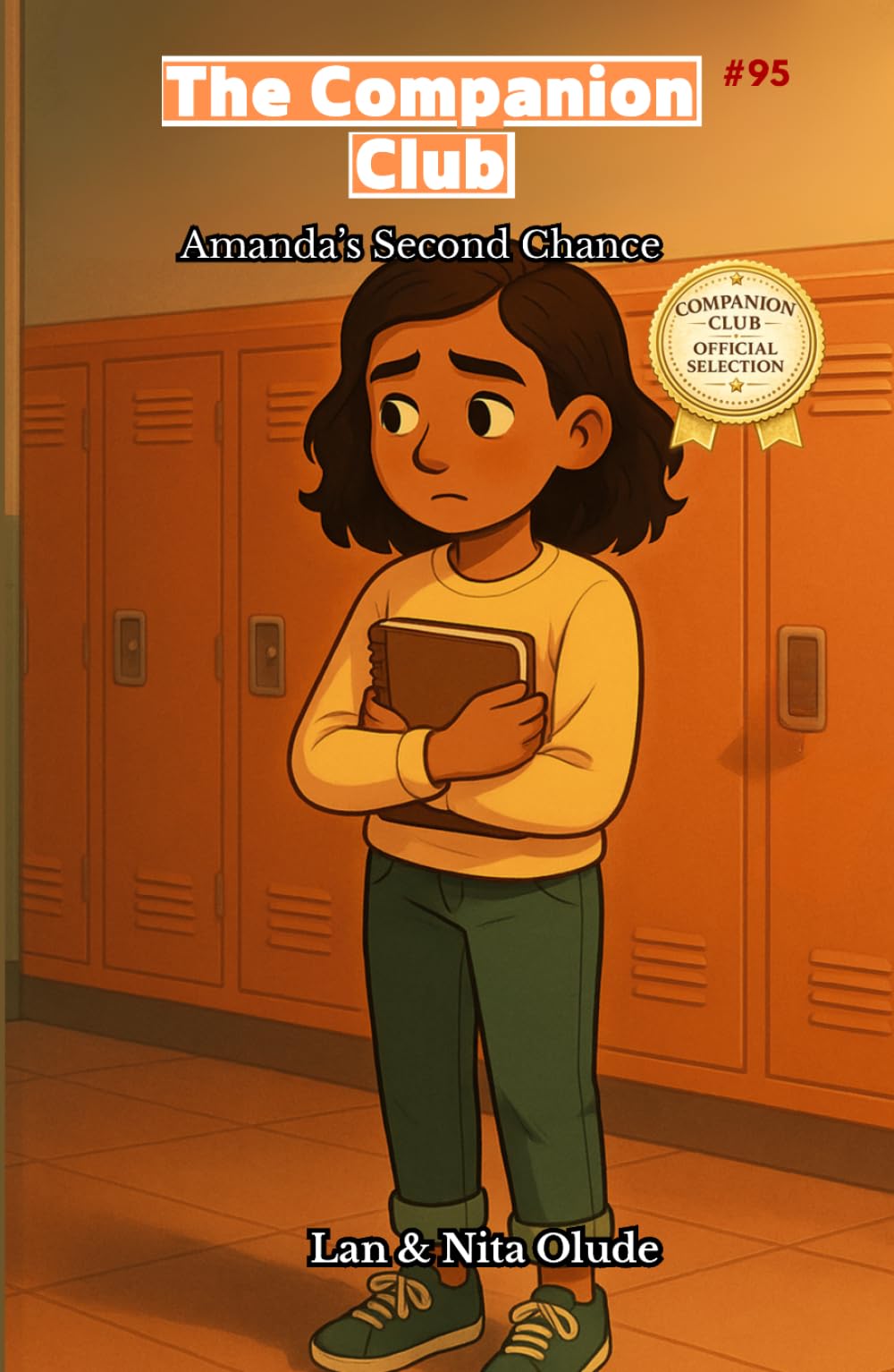 Amanda’s Second Chance: The Companion Club #95: A Christian Middle Grade Story About Forgiveness, Friendship, and Learning to Lead the Right Way (ages 8-12)