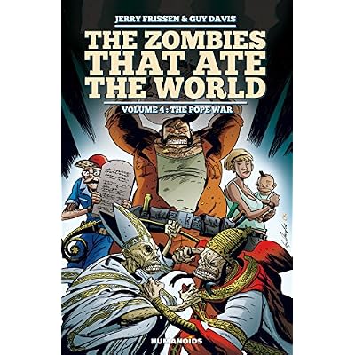 The Zombies that Ate the World Vol. 4: The Pope War