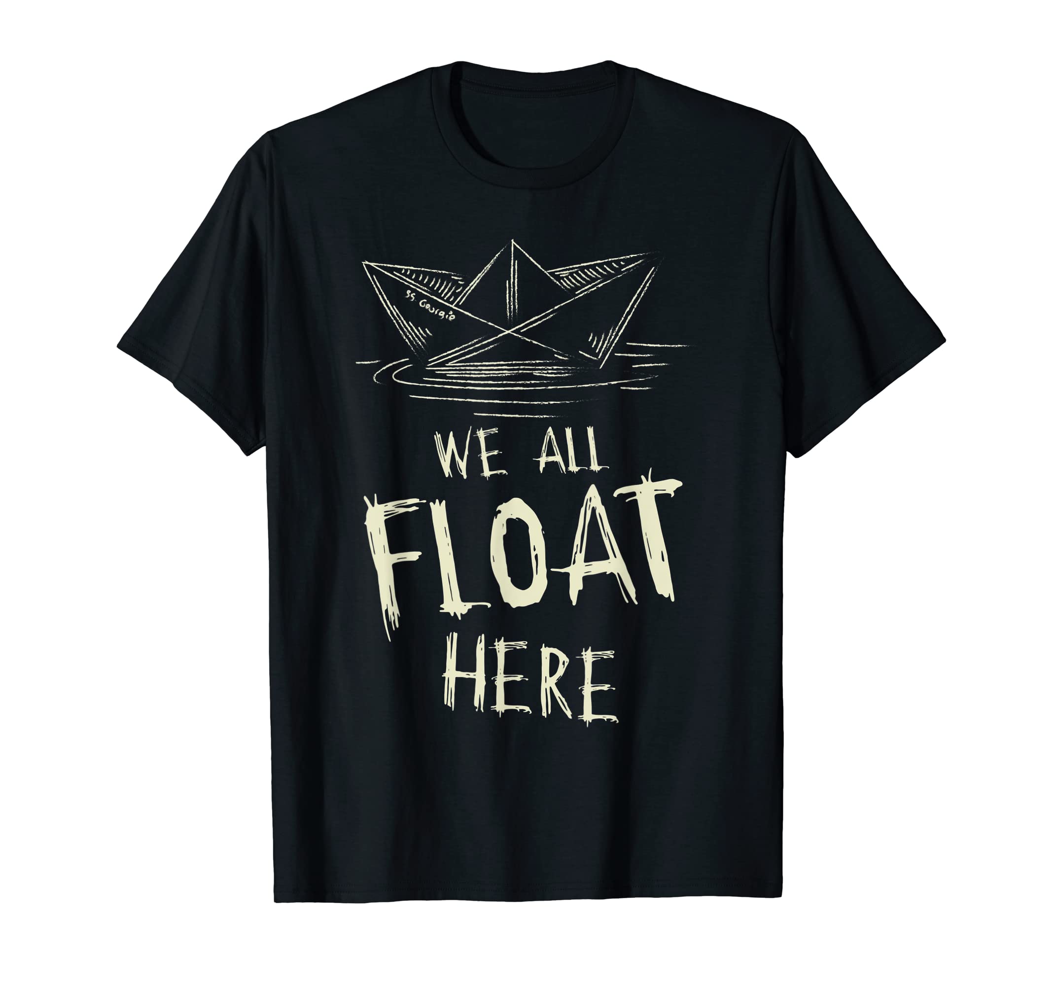 The SS Georgie Paper Boat We All Float Here Quote T-Shirt