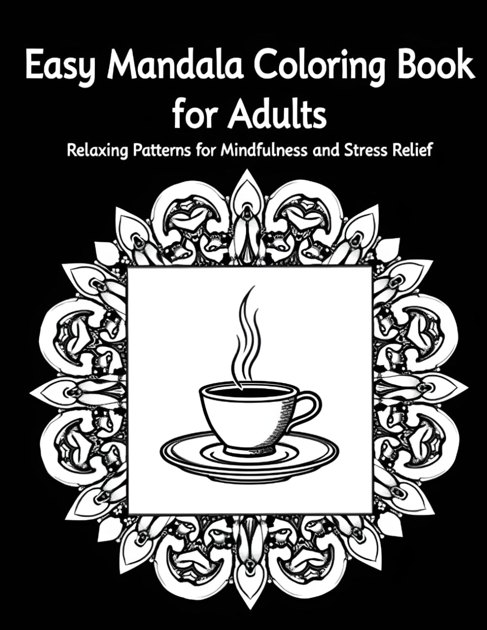Easy Mandala Coloring Book: for Adults: Relaxing Patterns