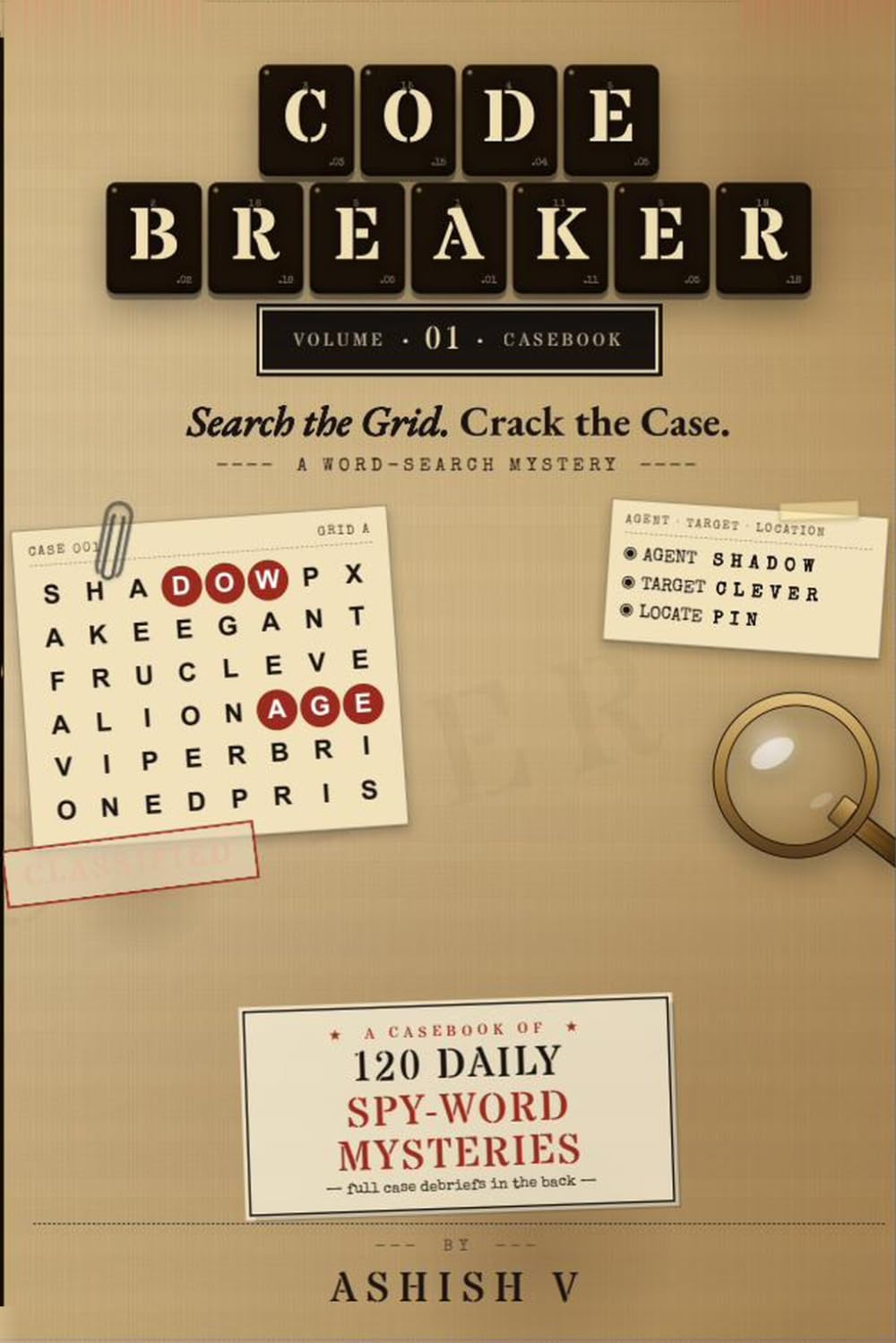 Codebreaker Volume 1: The Spy Word Search, A Collection of Daily Spy Mystery Puzzles: Search the Grid. Crack the Case. Decode the Agent, Target and Location in Every Mission.