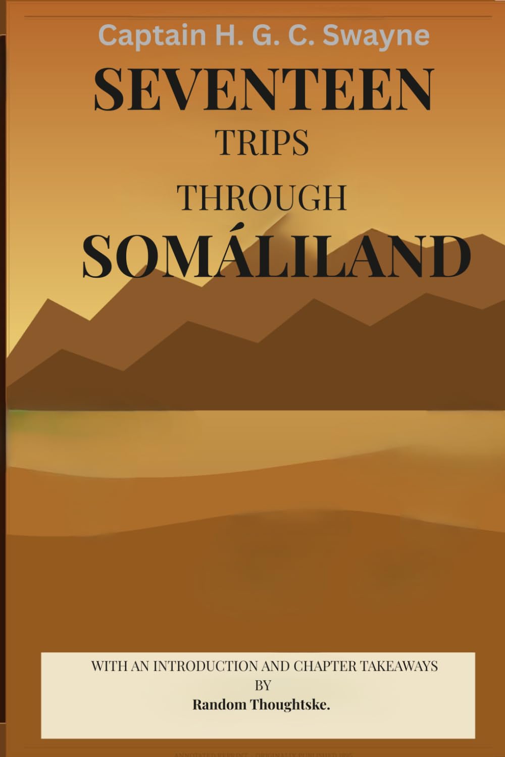 SEVENTEEN TRIPS THROUGH SOMÁLILAND