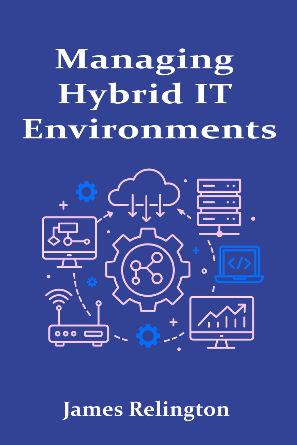Managing Hybrid IT Environments: Integrating On-Prem and Cloud Infrastructure
