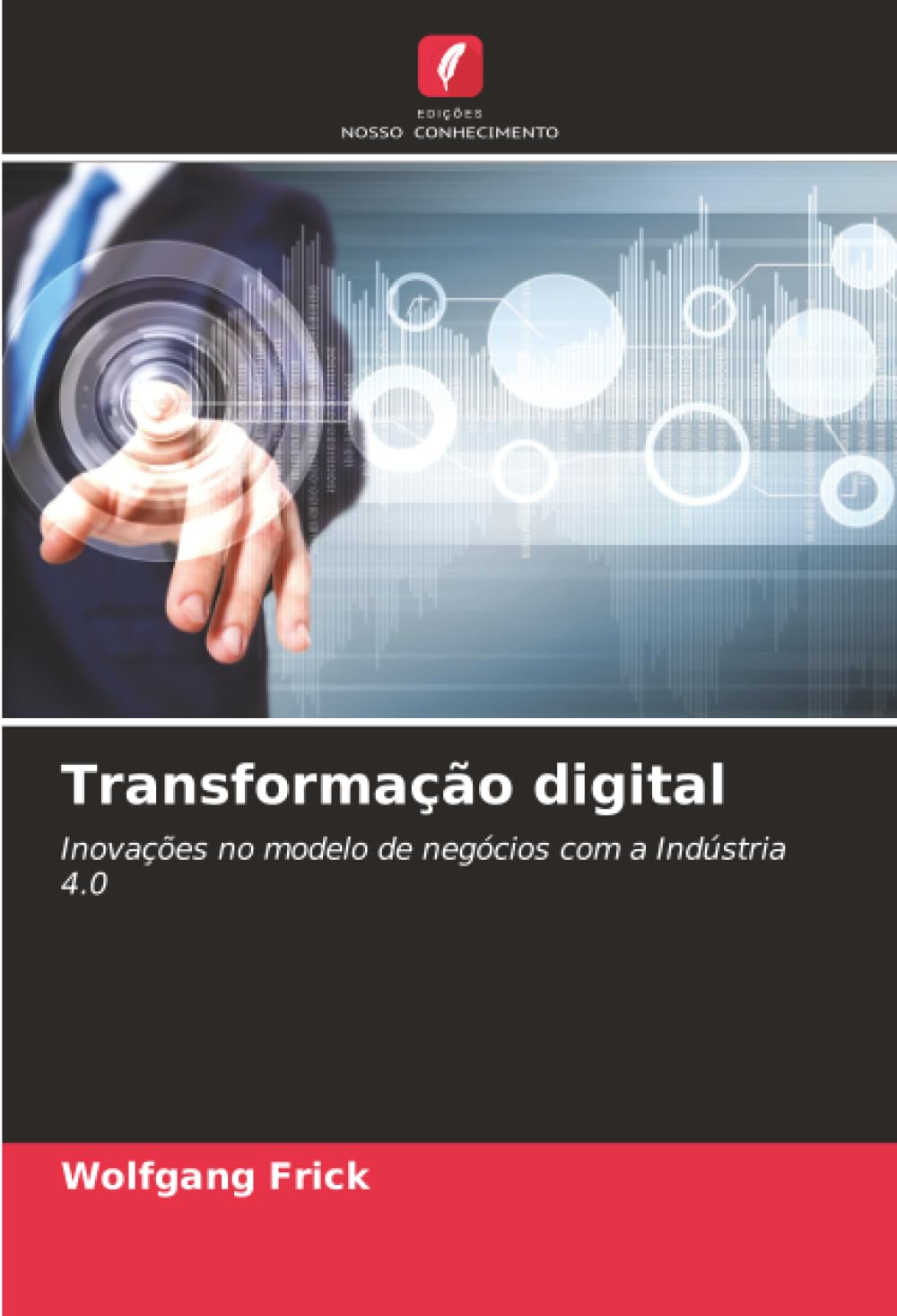 Transformação digital: Inovações no modelo de negócios com a Indústria 4.0