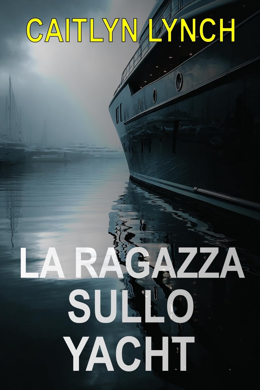 La Ragazza sullo Yacht: Un thriller australiano avvincente tra una bambina scomparsa, un passato tormentato e una verità che non può essere sepolta: 2 (Gli Australiani Scomparsi)