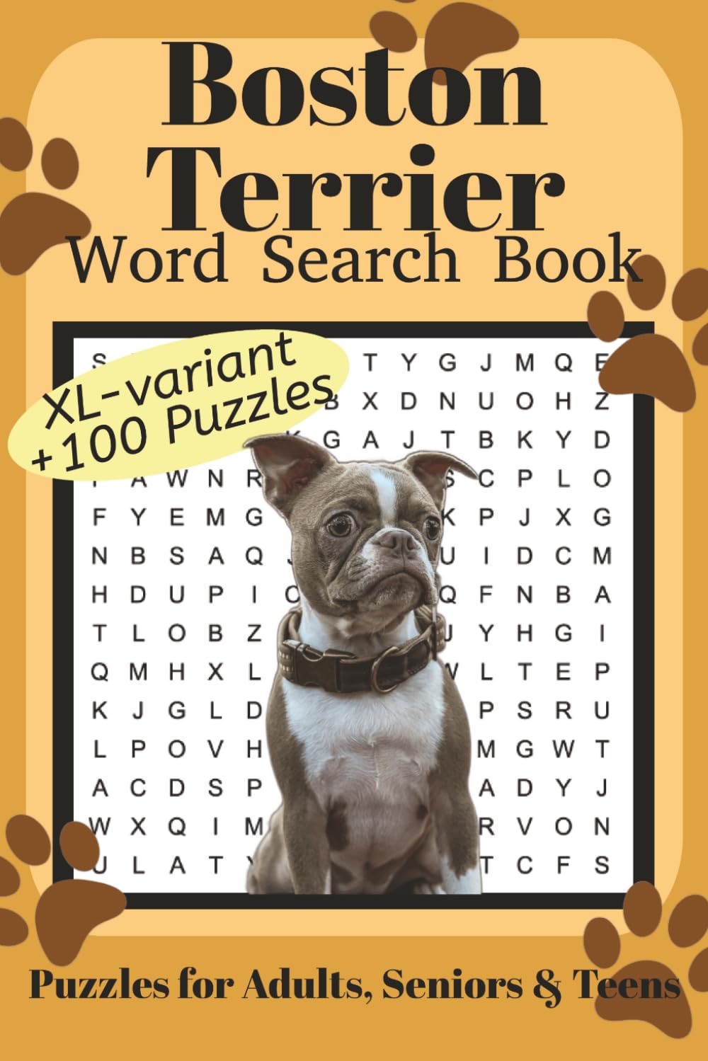 Boston Terrier Word Search Book XL: Fun Word Search Puzzles for Boston Terrier Lovers | XL variant | +100 fun puzzles | Relaxing Brain Games for ... | 6x9 Inches | 220 Pages | Solutions Included