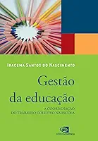 Gestão da educação: a coordenação do trabalho coletivo na escola