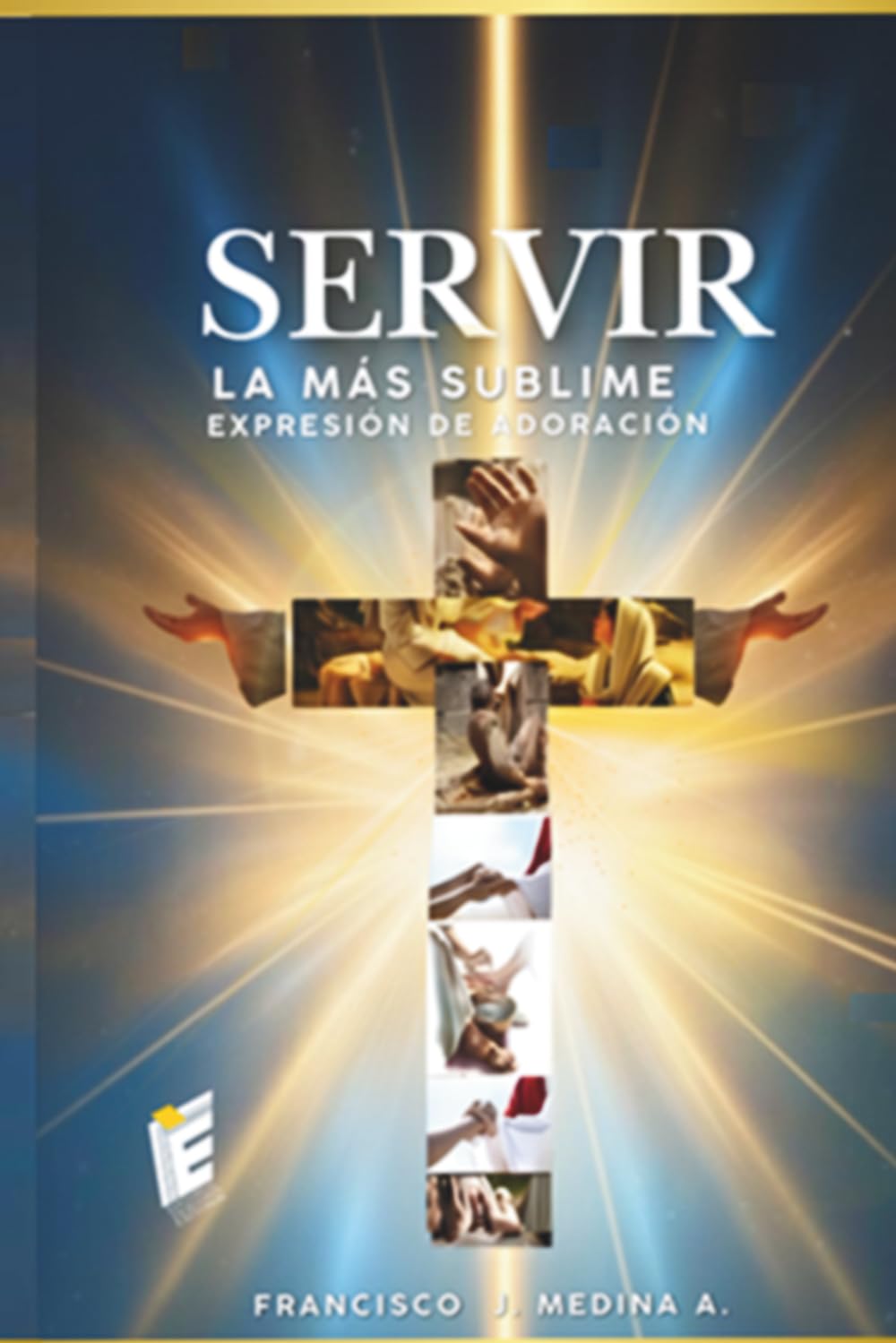 Servir: la más Sublime Expresión de Adoración