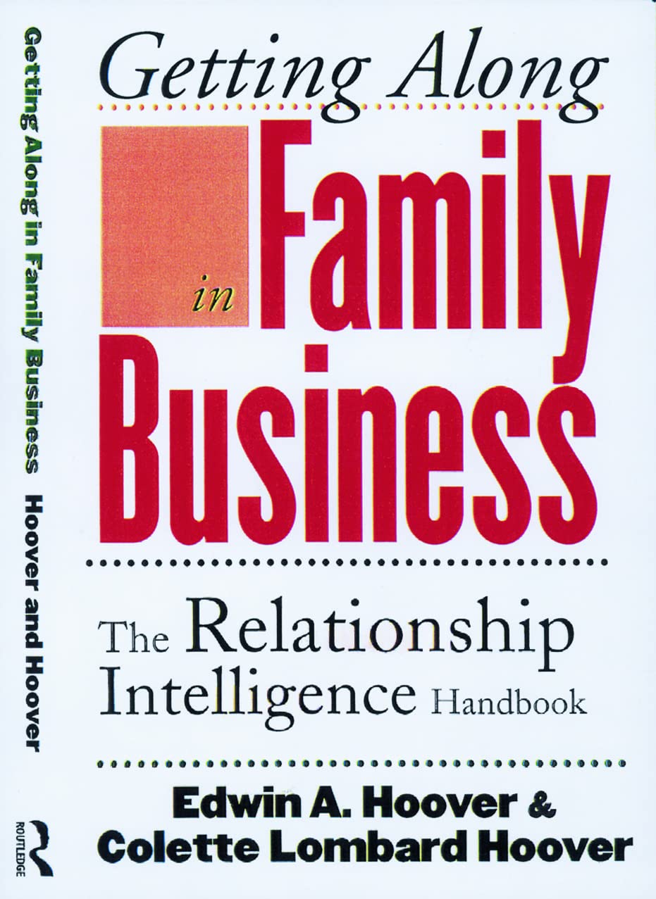 Getting along in Family Business : The Relationship Intelligence Handbook by ...
