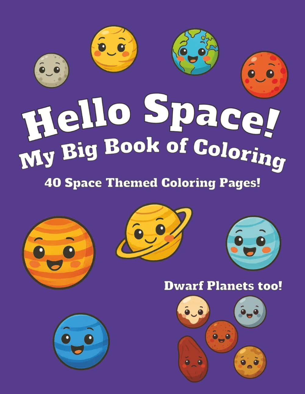 Hello Space! My Big Book of Coloring: 40 Space Themed Coloring Pages