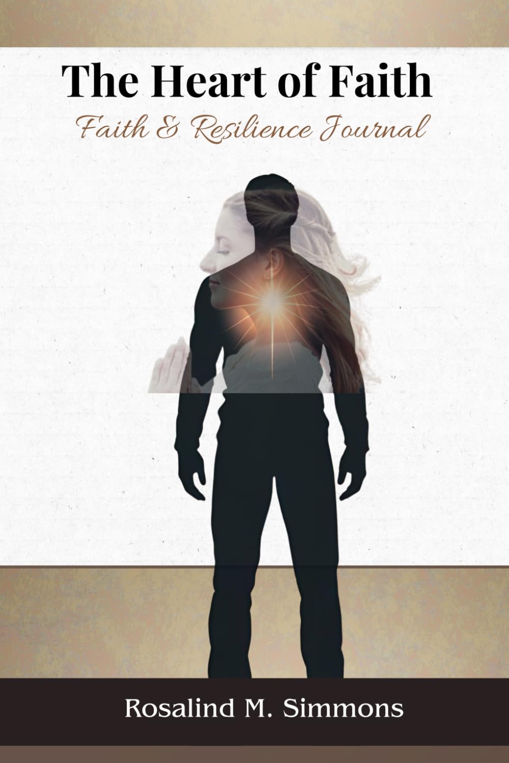 The Heart of Faith: Faith and Resilience Journal