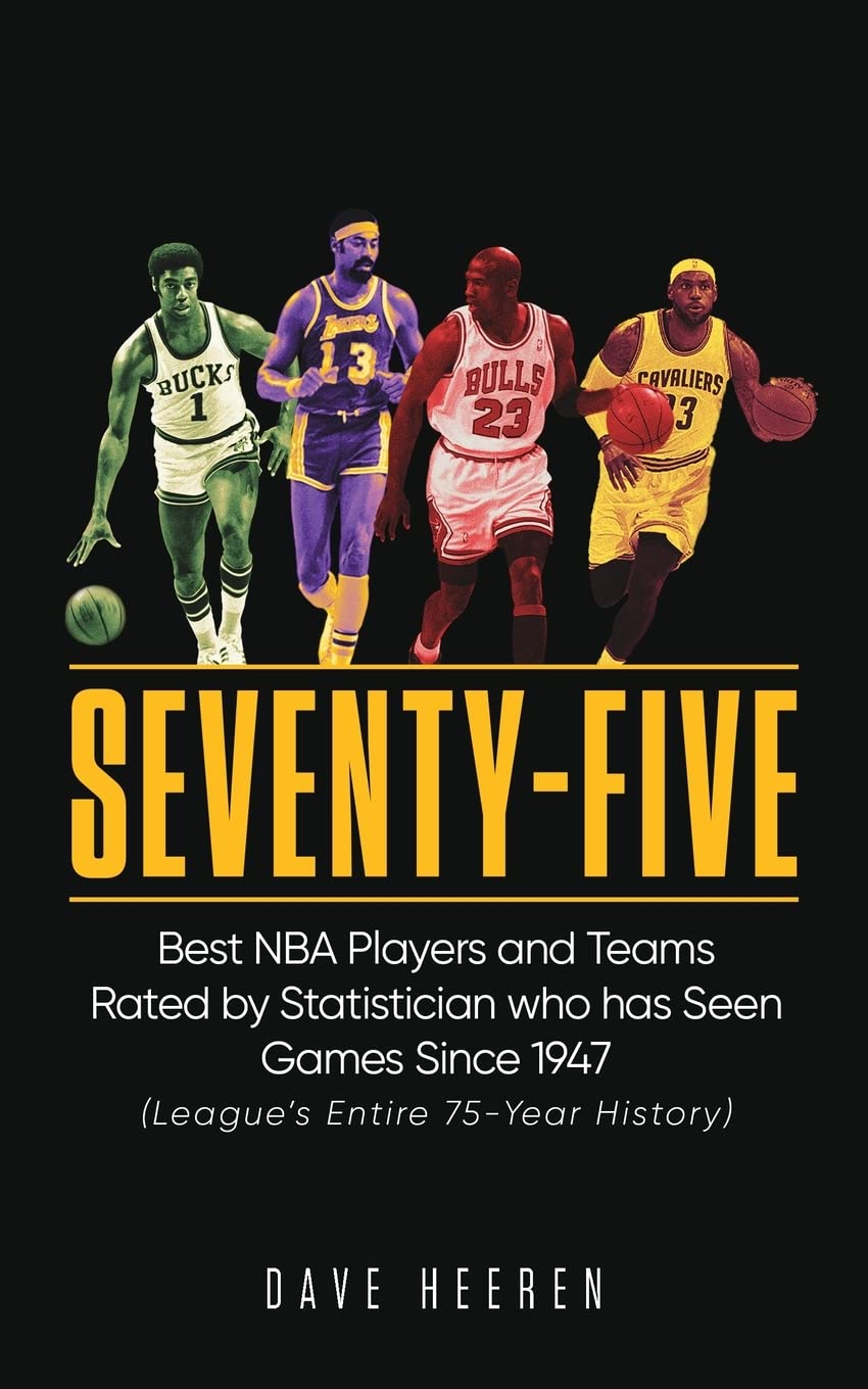 Buy SeventyFive Best NBA Players and Teams Rated by Statistician who
