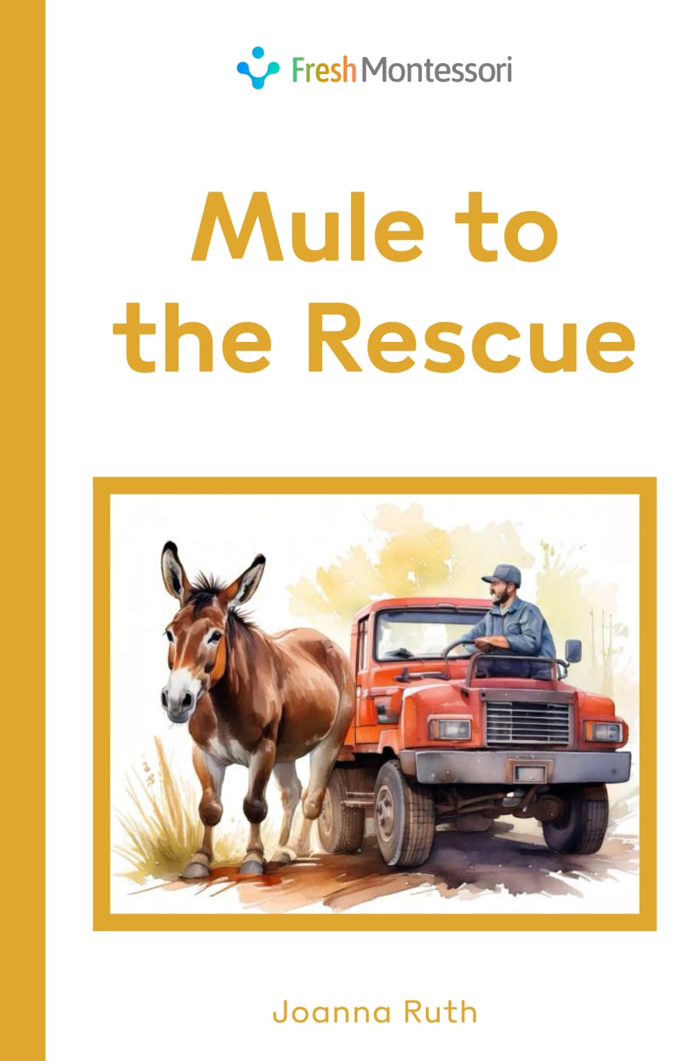 Mule to the Rescue (Level 4 Reading Series)