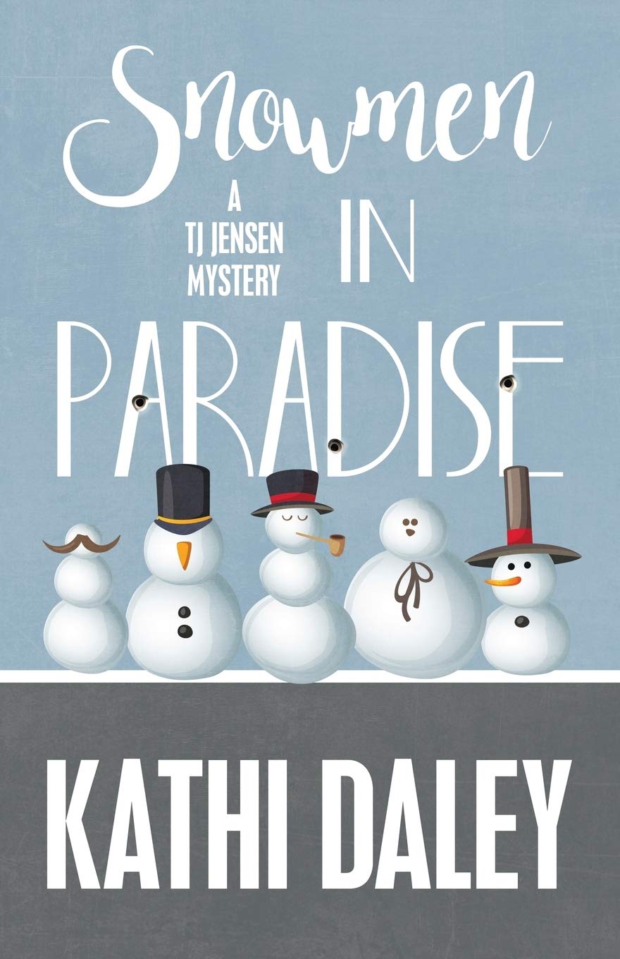 Snowmen in Paradise (A Tj Jensen Mystery)