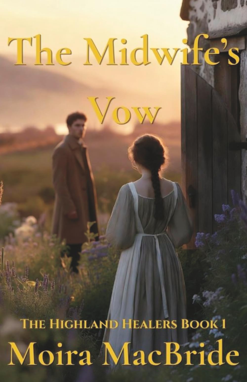 The Midwife's Vow: A Sweet, Clean Scottish Historical Romance. Book 1 of The Highland Healers.