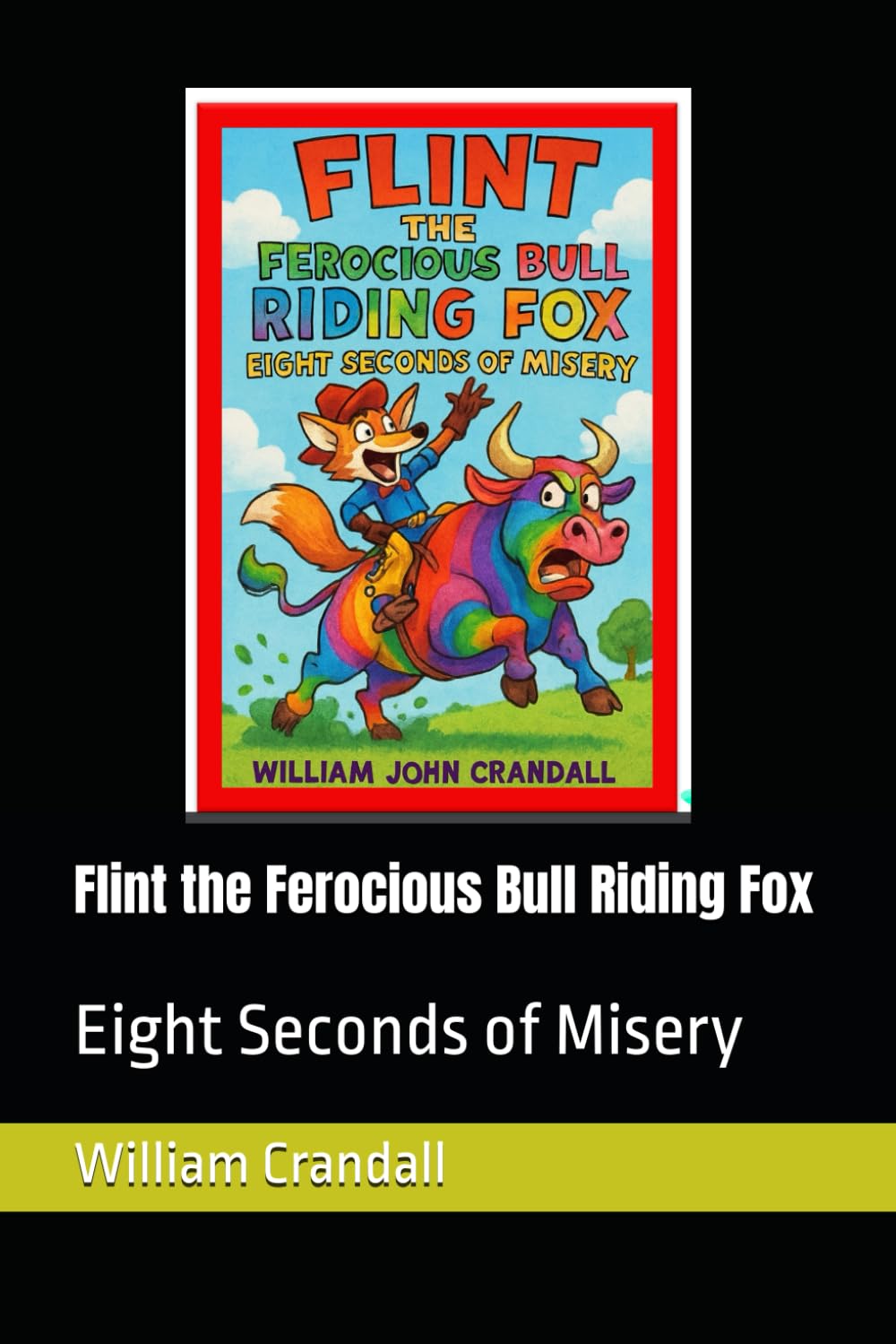 Flint the Ferocious Bull Riding Fox: Eight Seconds of Misery