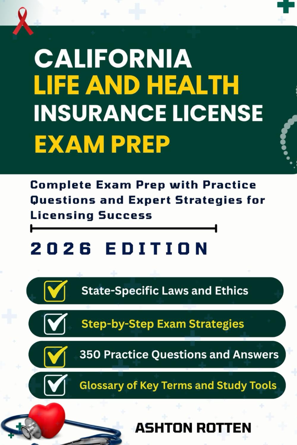 CALIFORNIA LIFE AND HEALTH INSURANCE LICENSE EXAM PREP: Complete Exam Prep With Practice Questions and Expert Strategies for Licensing Success (U.S. ... & Health Insurance Exam Prep 2026 Edition)