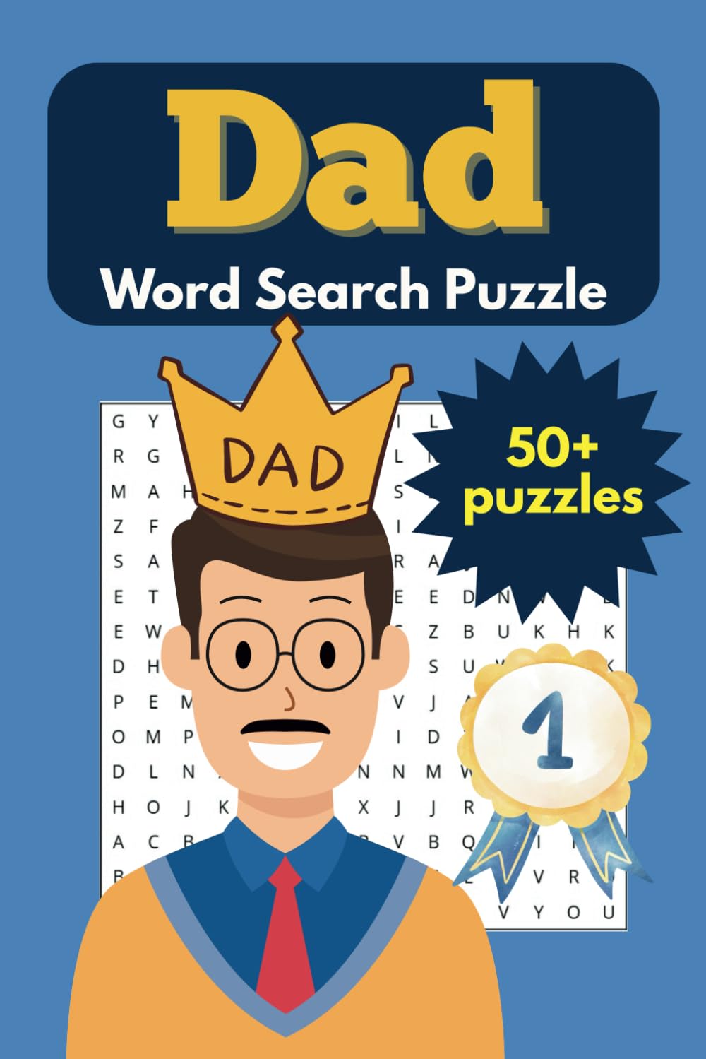 Dad Word Search Puzzle Book: Fun and Relaxing Puzzles Celebrating Dads, Family, and Fatherhood | 50+ Large Print Word Search Games for Father’s Day, Travel, and Memory Boosting