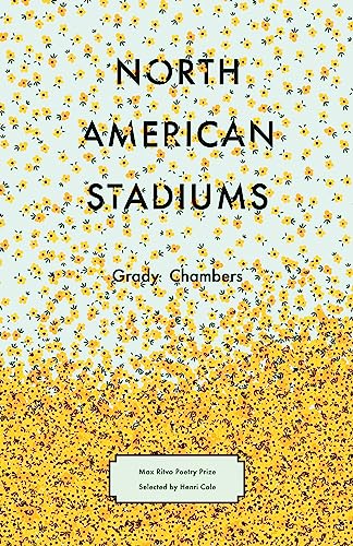 North American Stadiums (Max Ritvo Poetry Prize)