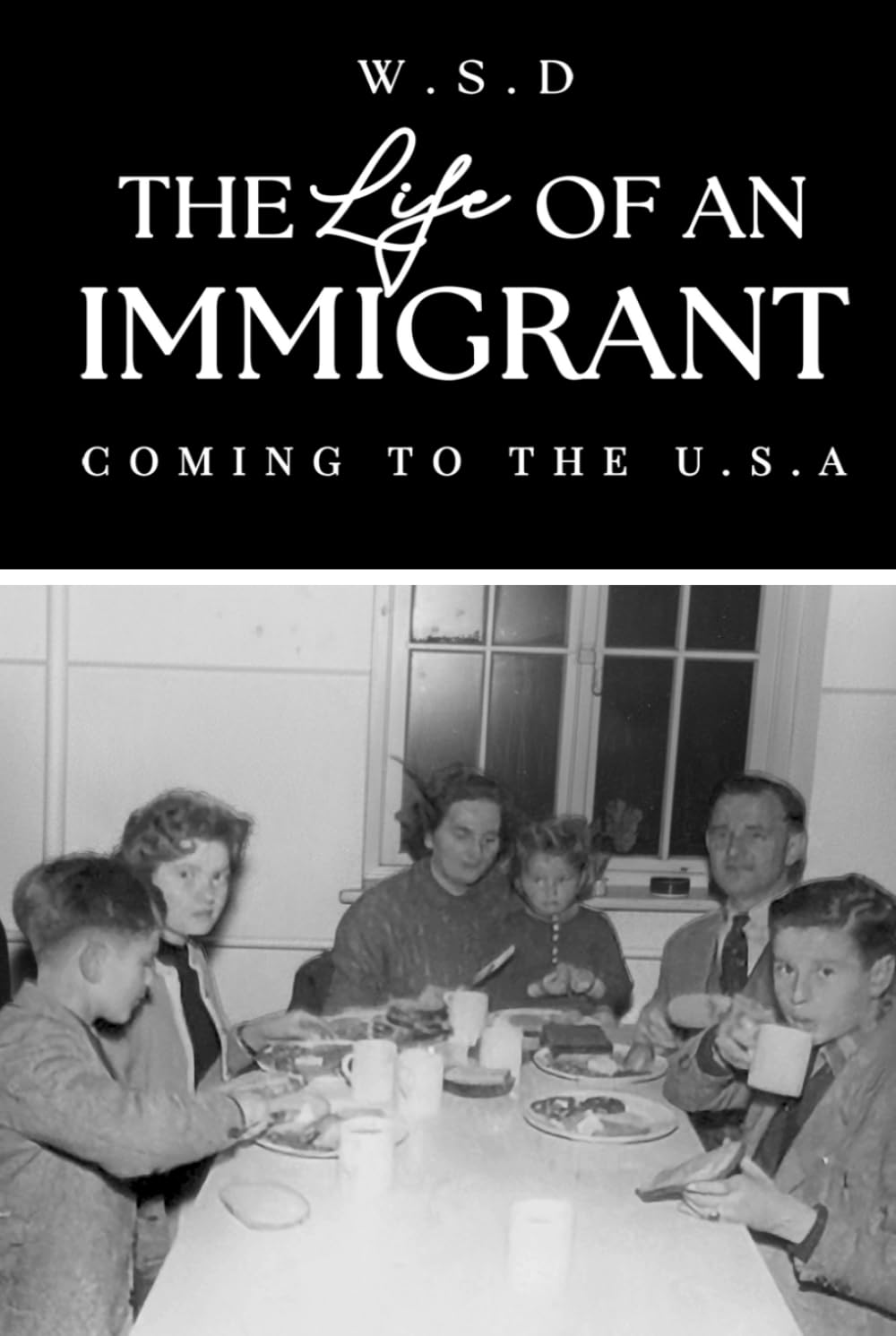 The Life of an Immigrant