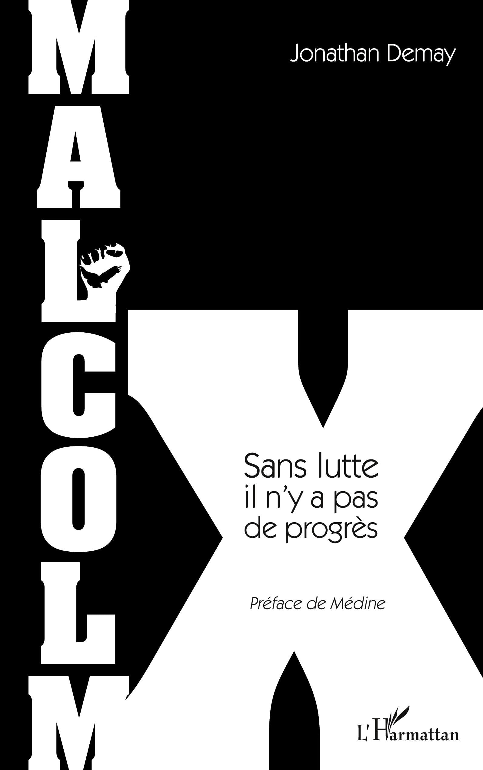 Malcolm X: Sans Lutte Il N'y A Pas De Progrès