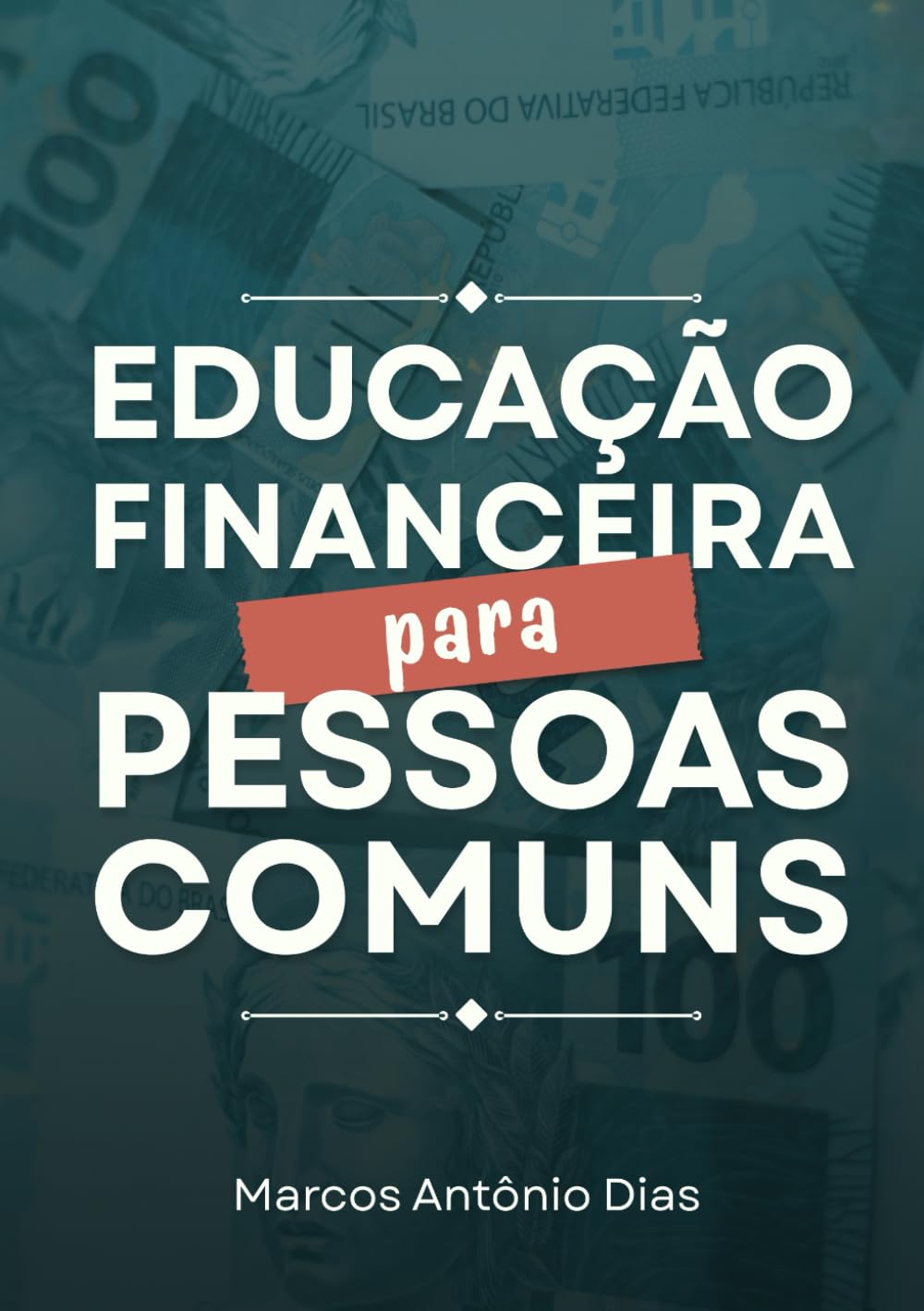 Educação Financeira para Pessoas Comuns