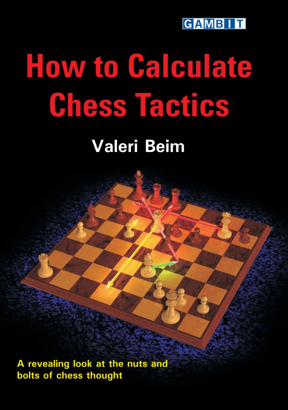 How to Calculate Chess Tactics (How to... Chess Tactics)