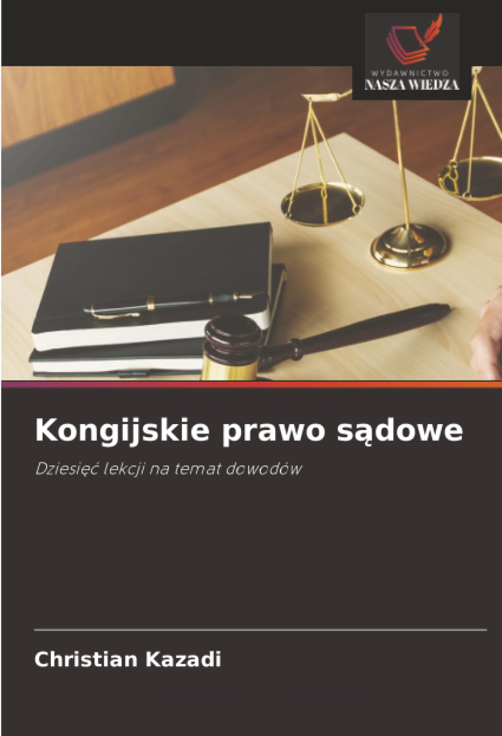 Kongijskie prawo s¿dowe: Dziesi¿¿ lekcji na temat dowodów