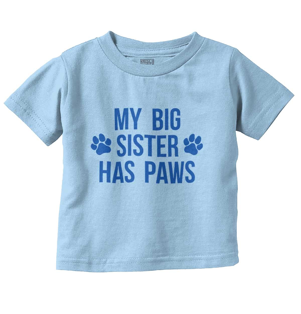 My Big Sister Has Paws Toddler Boy Girl T Shirt