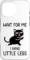 Vista 19 de Funny Short Legs Cat Saying Wait for Me, I Have Little Legs Case for iPhone 17