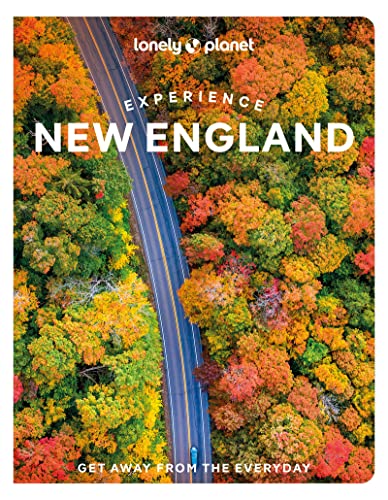 Mara VorheesLonely Planet Experience New England: Get Away from the Everyday (Travel Guide)