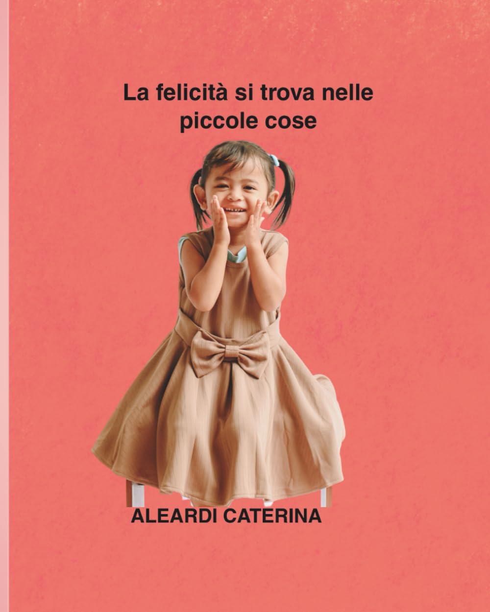 La felicità sta nelle piccole cose