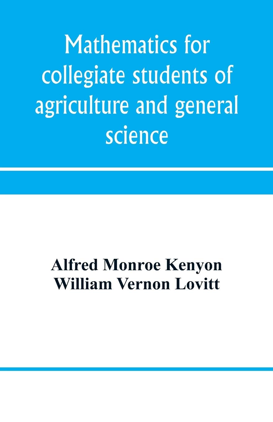 Mathematics for collegiate students of agriculture and general science