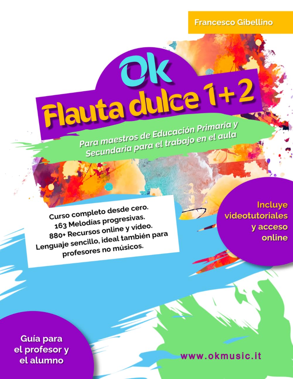 OK FLAUTA DULCE: Vol. 1+2: Método de didáctica musical infantil para flauta soprano para el trabajo en el aula. 2.ª edición del volumen único con ... gratis y apoyo a profesores no músicos.