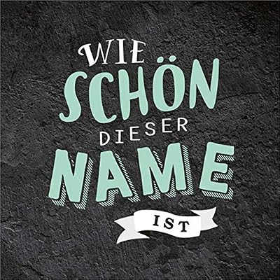 Wie sch&ouml;n dieser Name ist