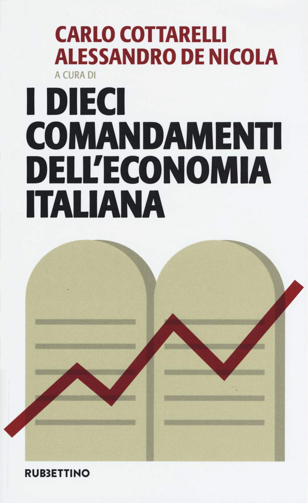 I Dieci Comandamenti Dell'economia Italiana - 4