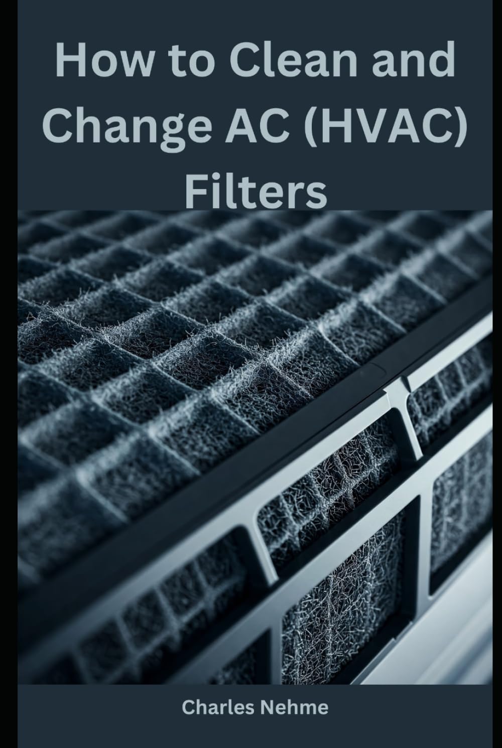 How to Clean and Change AC (HVAC) Filters